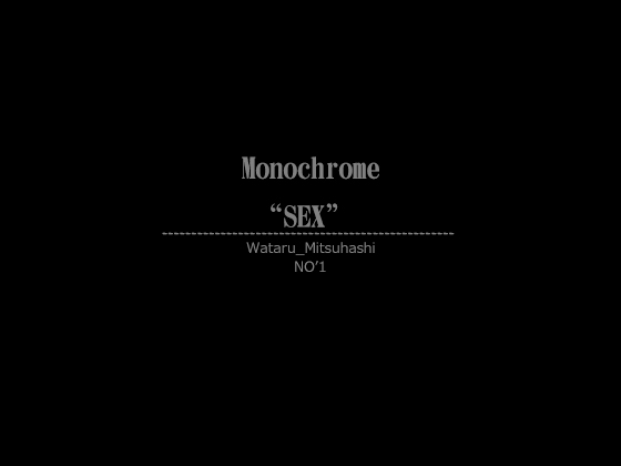 Monochrome "SEX" NO'1