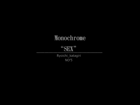 Monochrome "SEX" NO'5