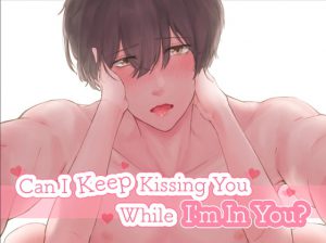 [RJ326707] (きりにゃん (Kirinyan) @シチュエーションボイスYouTuber) 【English sub】Can I Keep Kissing You While I’m In You?【Kirinyan】