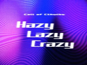 [RJ01005626] (薄花桜-うすはなざくら-)
クトゥルフ神話/新クトゥルフ神話TRPGシナリオ「Hazy Lazy Crazy」