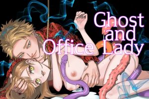 [RJ01114303] (スリーピースリーピー)
Ghost and Office Lady