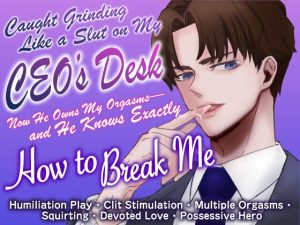 [RJ01405509] (蜜林檎) 
Caught Grinding Like a Slut on My CEO’s Desk—Now He Makes Me Cum Whenever He Wants