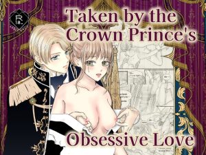 [RJ01521508] (ルミエール書院) 
Taken by the Crown Prince’s Obsessive Love
